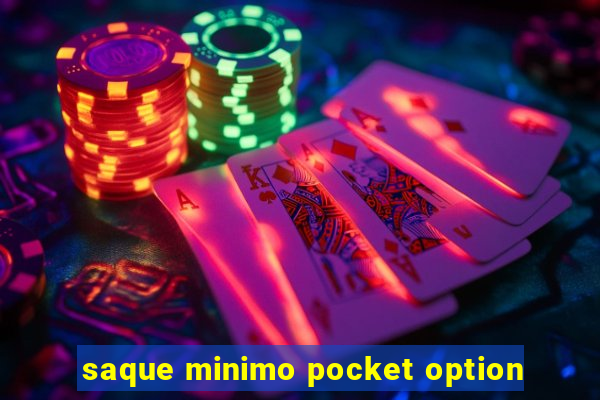 saque minimo pocket option